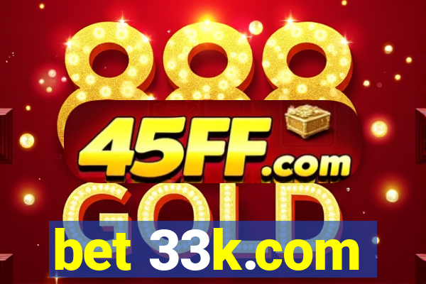 bet 33k.com